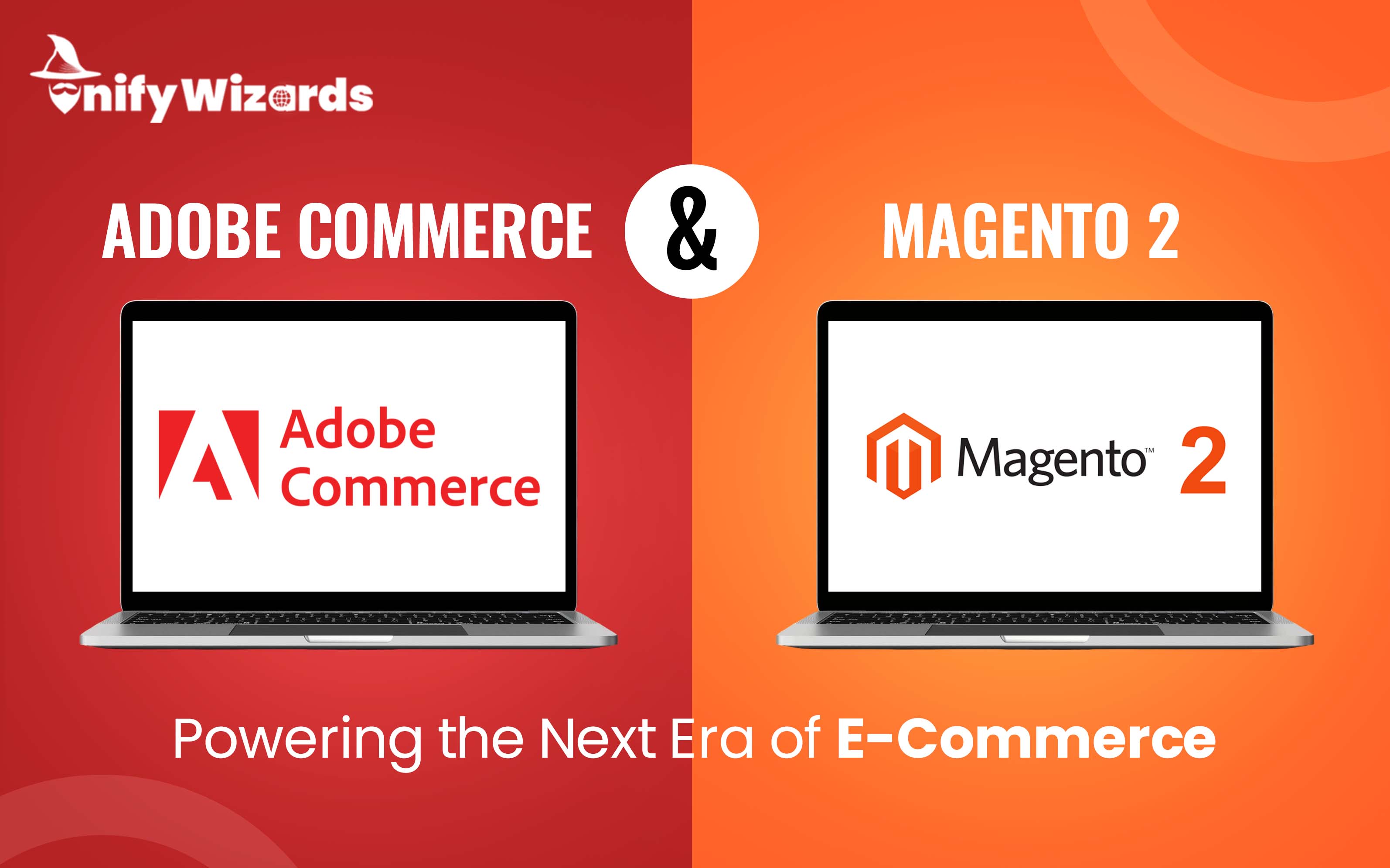 Magento 2 & Adobe Commerce: Powering the Next Era of E-Commerce